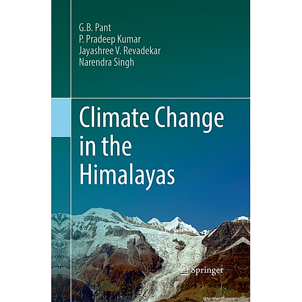 Climate Change in the Himalayas, G. B. Pant, P. Pradeep Kumar, Jayashree V. Revadekar, Narendra Singh