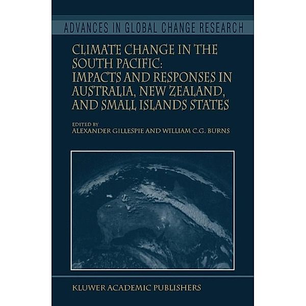 Climate Change in the South Pacific: Impacts and Responses in Australia, New Zealand, and Small Island States / Advances in Global Change Research Bd.2