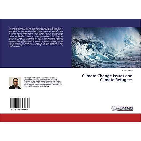Climate Change Issues and Climate Refugees, Baris Öztuna