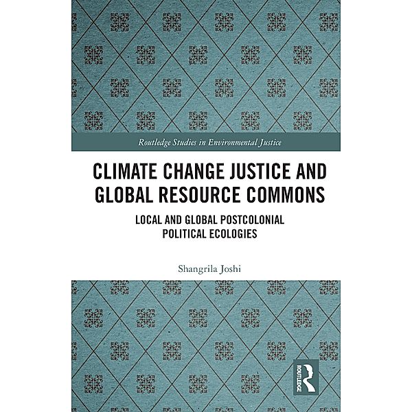 Climate Change Justice and Global Resource Commons, Shangrila Joshi