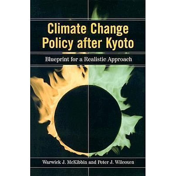 Climate Change Policy after Kyoto / Brookings Institution Press, Warwick J. McKibbin, Peter J. Wilcoxen