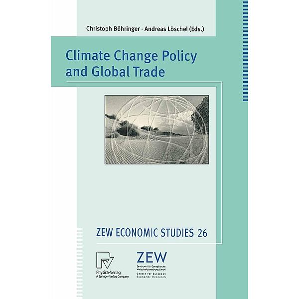 Climate Change Policy and Global Trade / ZEW Economic Studies Bd.26