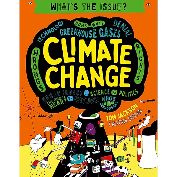 Climate Change / What's the Issue?, Tom Jackson