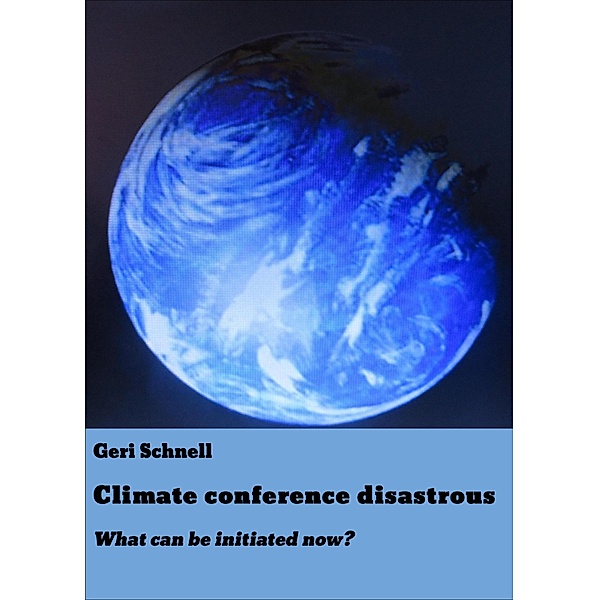 Climate conference disastrous, Geri Schnell