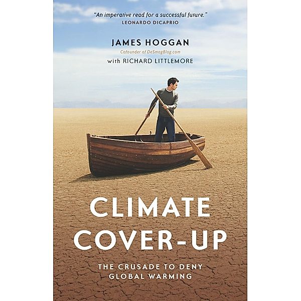 Climate Cover-Up, James Hoggan, Richard Littlemore