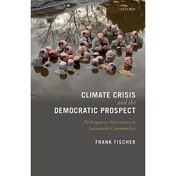 Climate Crisis and the Democratic Prospect, Frank Fischer