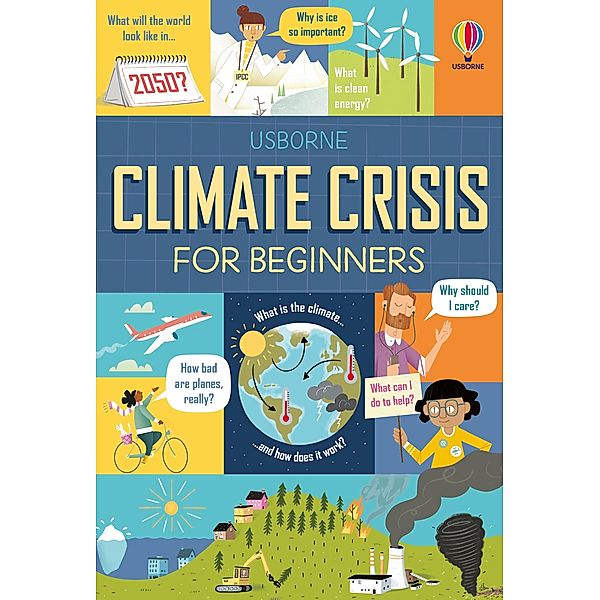 Climate Crisis for Beginners / Usborne Publishing, Andy Prentice, Eddie Reynolds