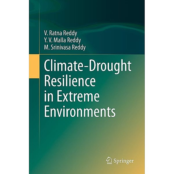Climate-Drought Resilience in Extreme Environments, V. Ratna Reddy, Y. V. Malla Reddy, M. Srinivasa Reddy