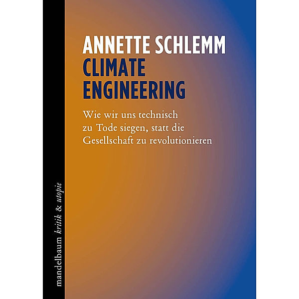 Climate Engineering, Annette Schlemm