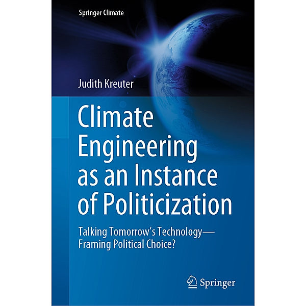 Climate Engineering as an Instance of Politicization, Judith Kreuter