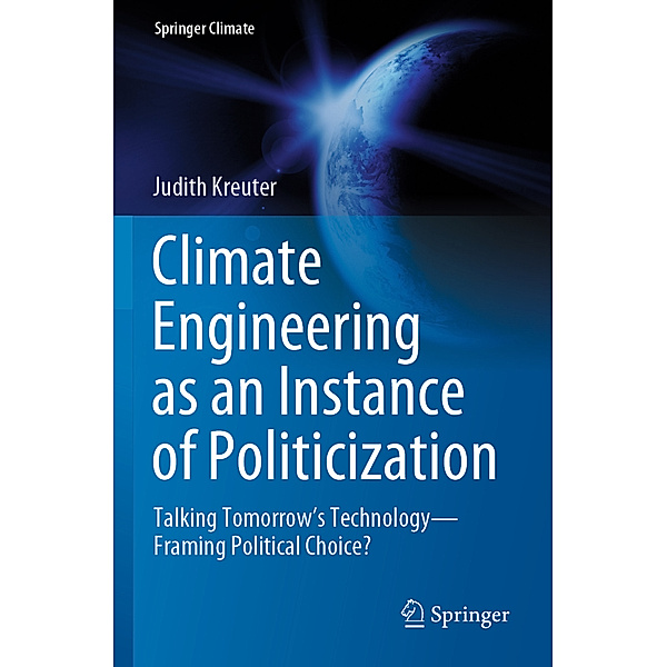 Climate Engineering as an Instance of Politicization, Judith Kreuter