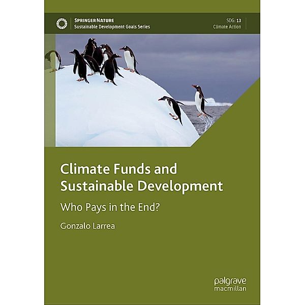 Climate Funds and Sustainable Development / Sustainable Development Goals Series, Gonzalo Larrea