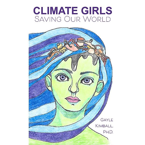 Climate Girls Saving Our World, Gayle Kimball