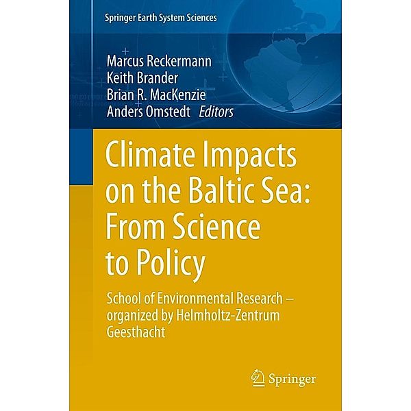 Climate Impacts on the Baltic Sea: From Science to Policy / Springer Earth System Sciences, Marcus Reckermann