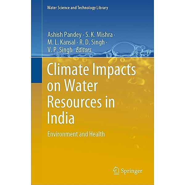 Climate Impacts on Water Resources in India / Water Science and Technology Library Bd.95