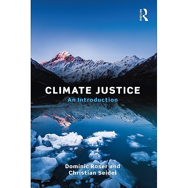Climate Justice, Dominic Roser, Christian Seidel