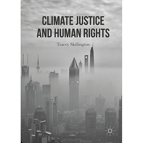 Climate Justice and Human Rights, Tracey Skillington