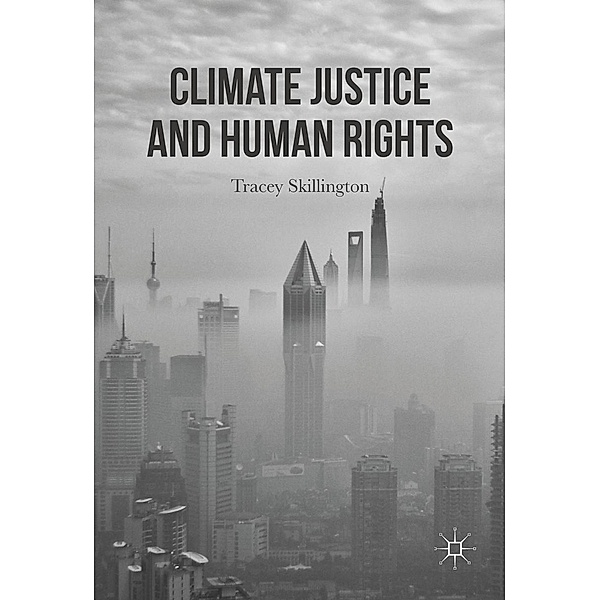 Climate Justice and Human Rights, Tracey Skillington