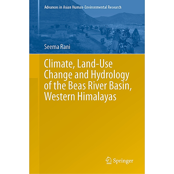 Climate, Land-Use Change and Hydrology of the Beas River Basin, Western Himalayas, Seema Rani
