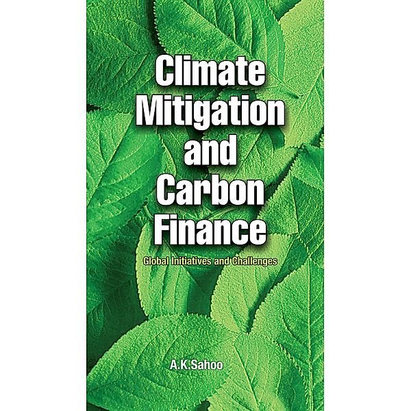 Climate Mitigation And Carbon Finance, A. K. Sahoo