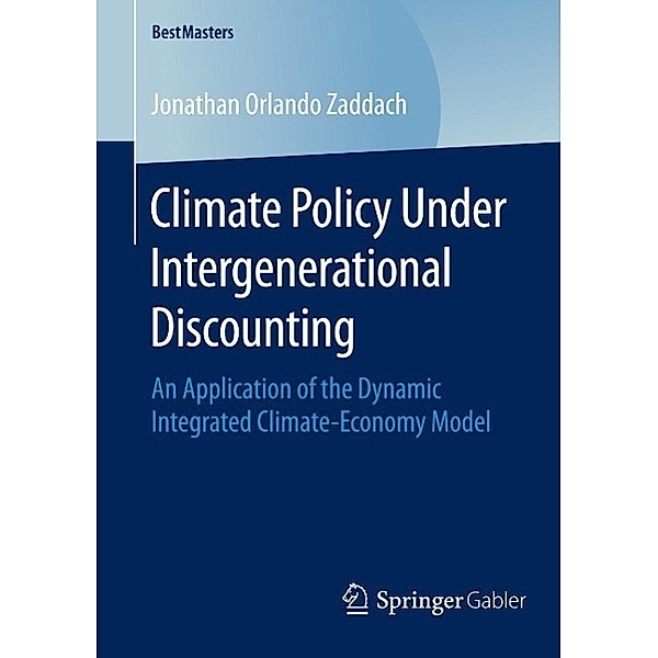 Climate Policy Under Intergenerational Discounting / BestMasters, Jonathan Orlando Zaddach