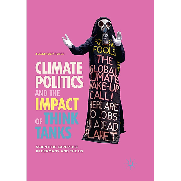 Climate Politics and the Impact of Think Tanks, Alexander Ruser