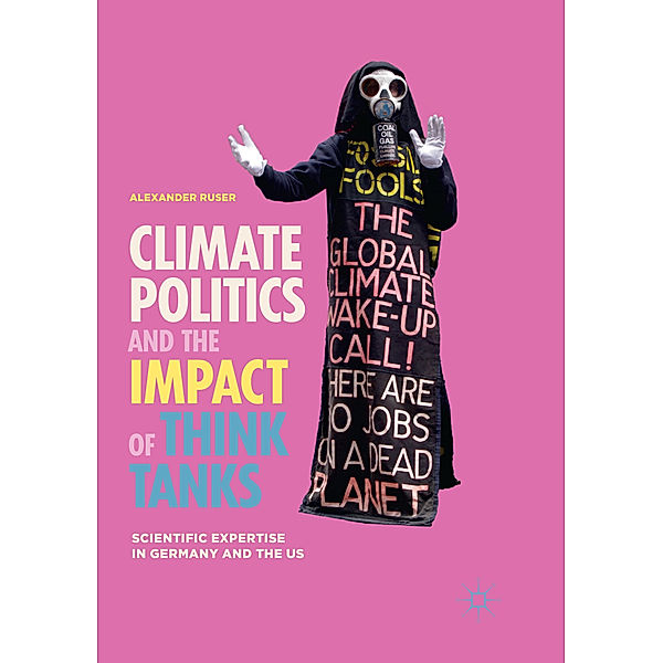 Climate Politics and the Impact of Think Tanks, Alexander Ruser