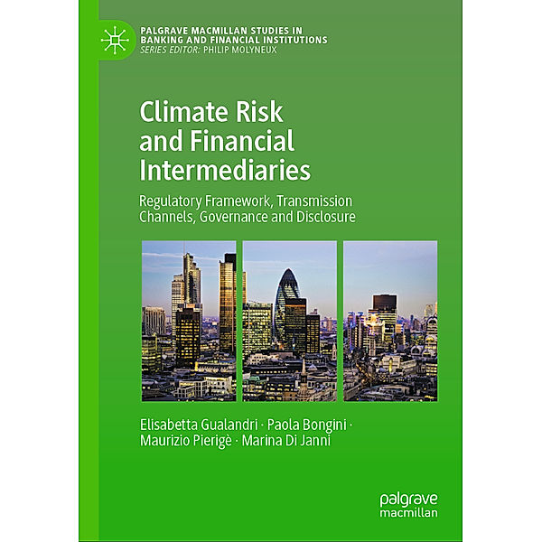 Climate Risk and Financial Intermediaries, Elisabetta Gualandri, Paola Bongini, Maurizio Pierigè, Marina Di Janni