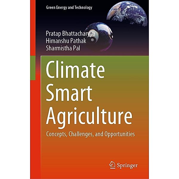 Climate Smart Agriculture / Green Energy and Technology, Pratap Bhattacharyya, Himanshu Pathak, Sharmistha Pal