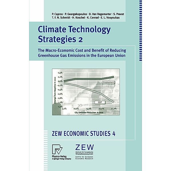 Climate Technology Strategies 2 / ZEW Economic Studies Bd.4, Pantelis Capros, Panagiotis Georgakopoulos, Denise Van Regemorter, Stef Proost, Tobias F. N. Schmidt, Henrike Koschel, Klaus Conrad, E. Lakis Vouyoukas