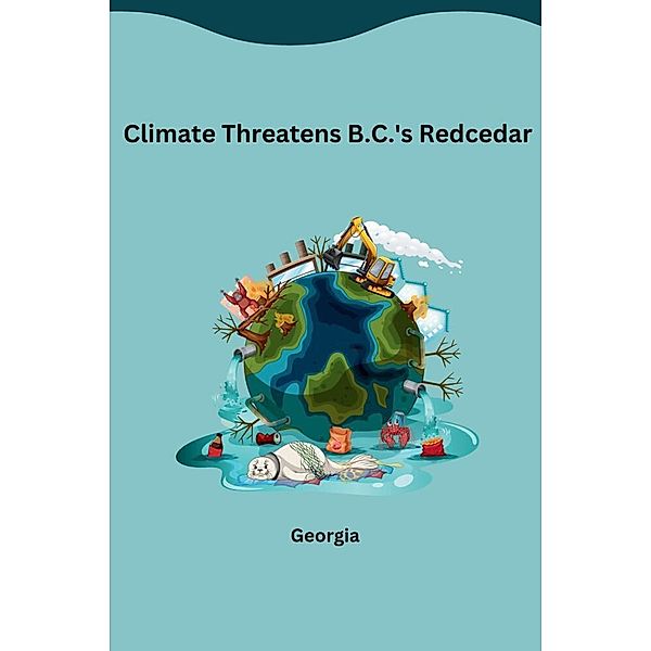 Climate Threatens B.C.'s Redcedar, Georgia