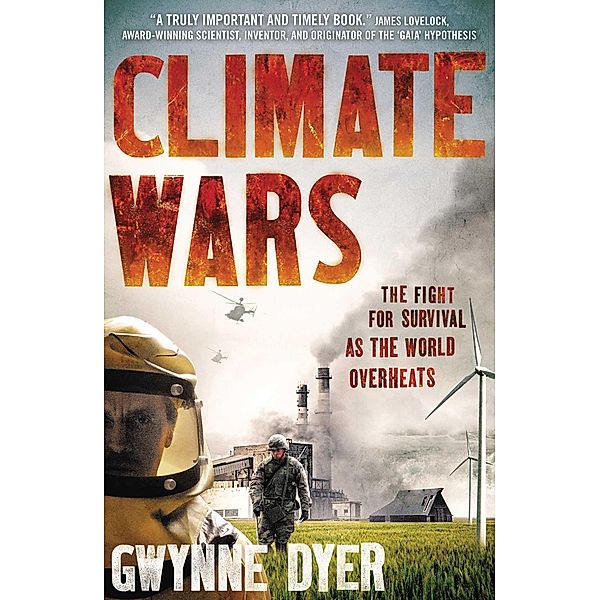 Climate Wars, Gwynne Dyer