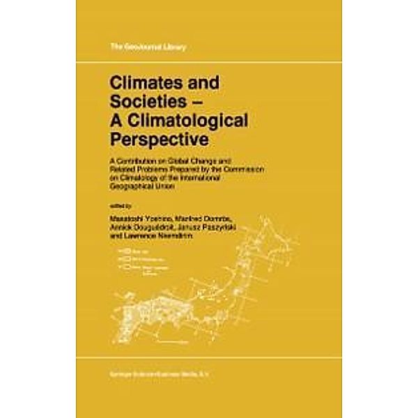 Climates and Societies - A Climatological Perspective / GeoJournal Library Bd.36