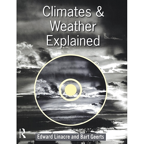 Climates and Weather Explained, Bart Geerts, Edward Linacre