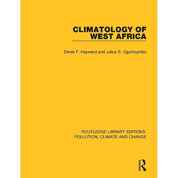 Climatology of West Africa, Derek F Hayward, Julius Oguntoyinbo