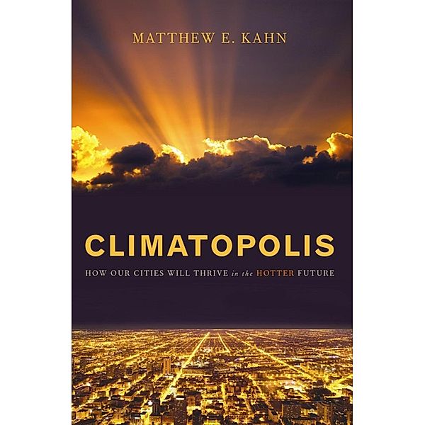 Climatopolis, Matthew E Kahn