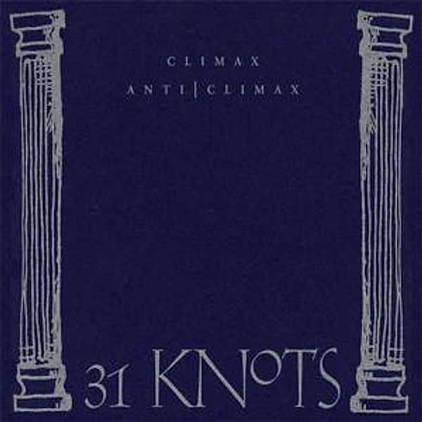 Climax Anti-Climax, 31 Knots