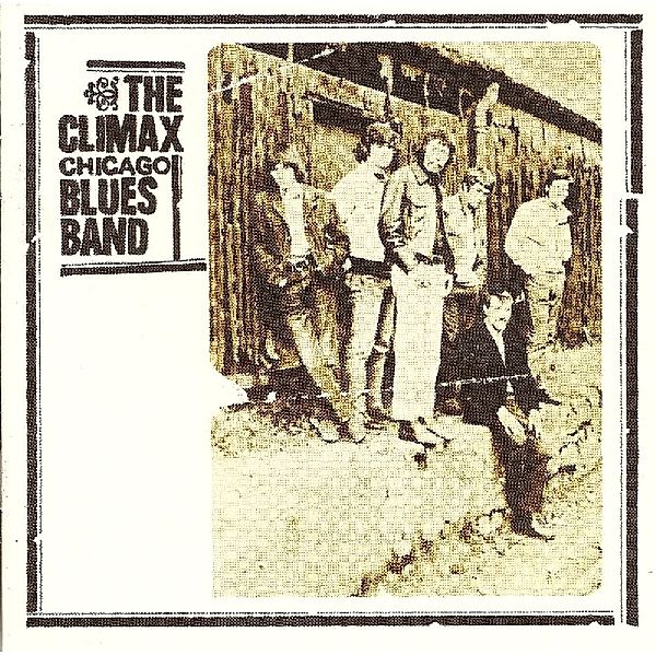 Climax Chicago Blues Band, Climax Chicago Blues Band