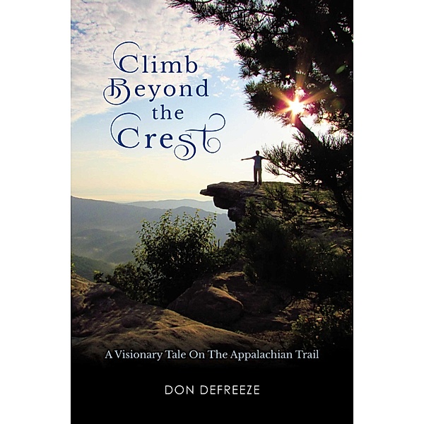 Climb Beyond the Crest, Don Defreeze