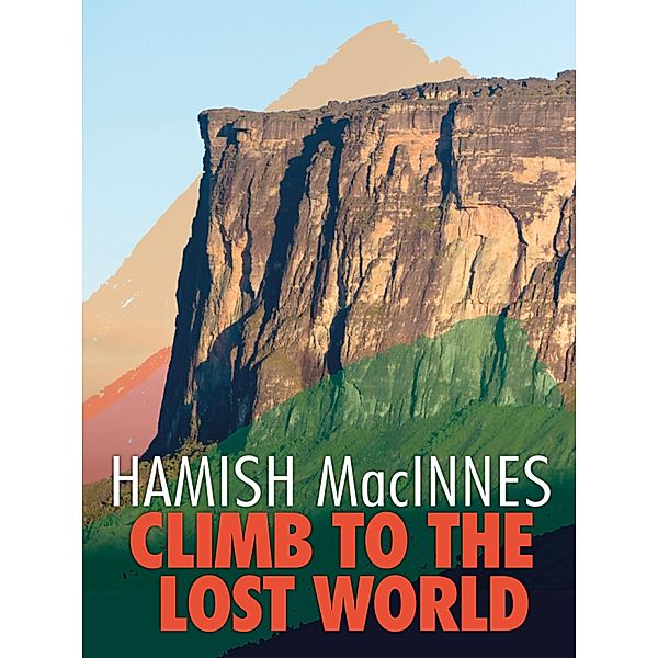 Climb to the Lost World, Hamish MacInnes