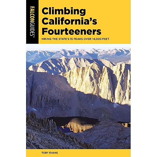 Climbing California's Fourteeners / Climbing Mountains Series, Toby Evans