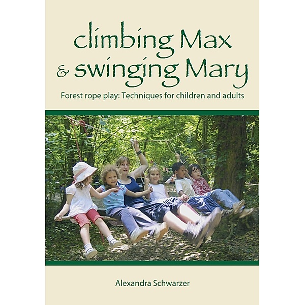climbing Max & swinging Mary, Alexandra Schwarzer