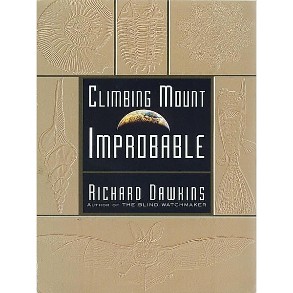 Climbing Mount Improbable, Richard Dawkins