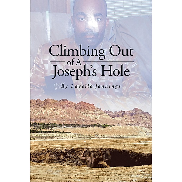 Climbing Out of A Joseph's Hole, Lavelle Jennings