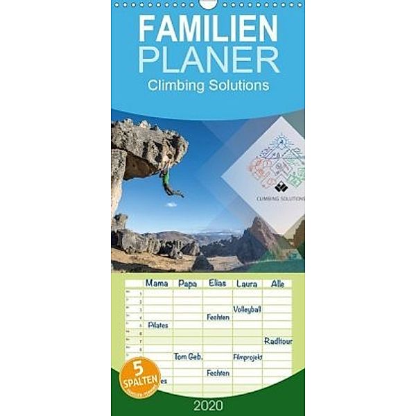 Climbing Solutions - Bergsport weltweit - Familienplaner hoch (Wandkalender 2020 , 21 cm x 45 cm, hoch), Stefan Brunner