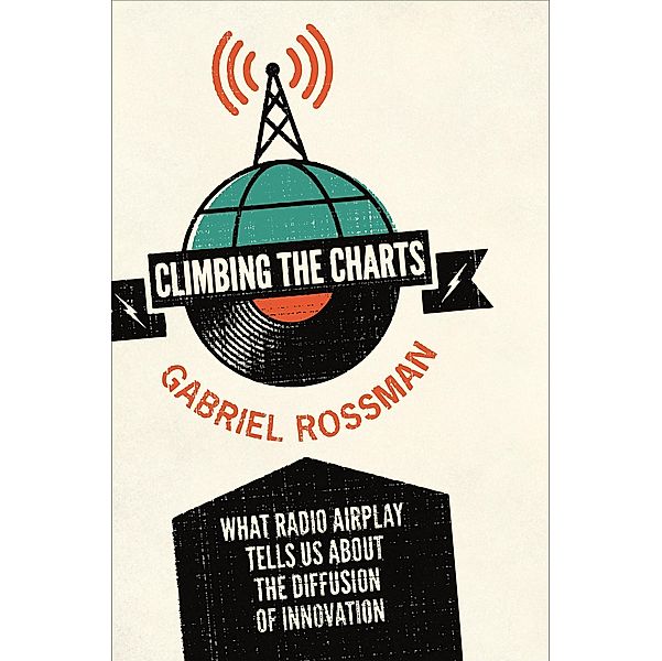 Climbing the Charts, Gabriel Rossman