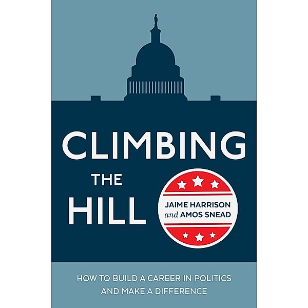 Climbing the Hill, Jaime Harrison, Amos Snead