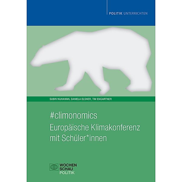 #climonomics / Politik unterrichten, Daniela Elsner, Tim Engartner, Subin Nijhawan