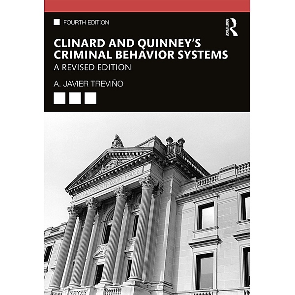 Clinard and Quinney's Criminal Behavior Systems, A. Javier Treviño