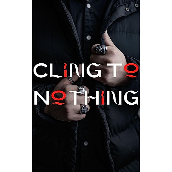 Cling to Nothing, Kai Essex